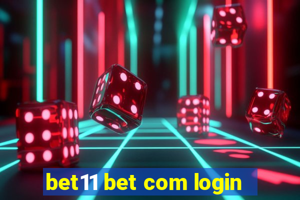 bet11 bet com login